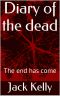 [The Diaries of the Dead 01] • Diary of the dead · The end has come